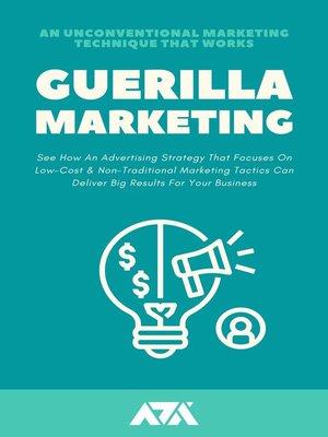 cover image of Guerilla Marketing (An Unconventional Marketing Technique That Works)